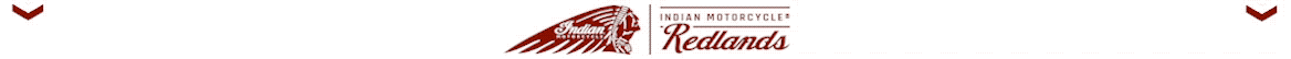 Indian Motorcycle® Reserve/Pre-order Anything We Sell